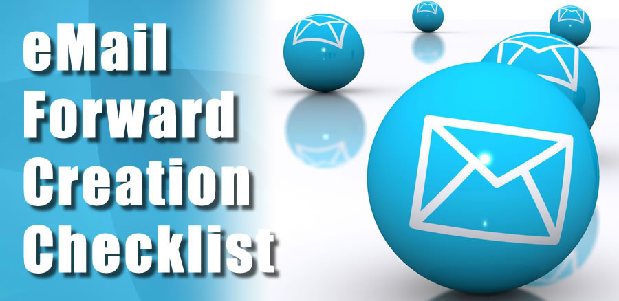 eMail Forward Creation Checklist